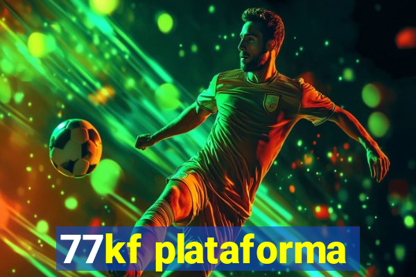 77kf plataforma